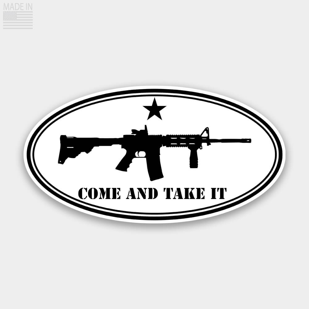American Made Come and Take It Oval Sticker Decal with AR15 and a Star and military style text in white with black text for cars and trucks