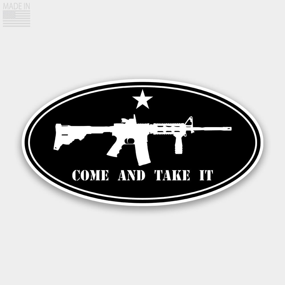 American Made Come and Take It Oval Sticker Decal with AR15 and a Star and military style text in black with white text for cars and trucks