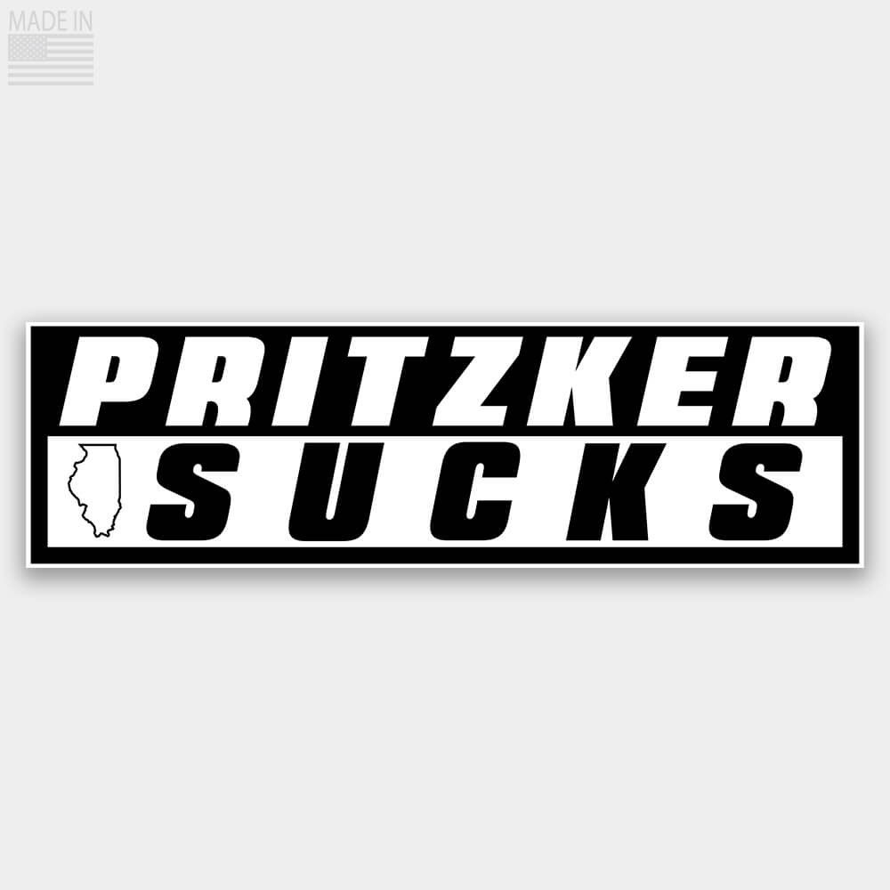 Pritzker Sucks Governor of Illinois Bumper Sticker for car or truck